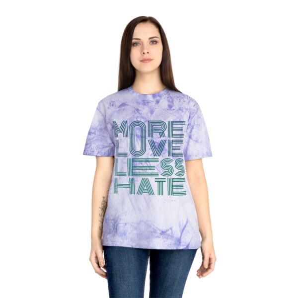 More Love, Less Hate - Unisex Color Blast T-Shirt - Image 6