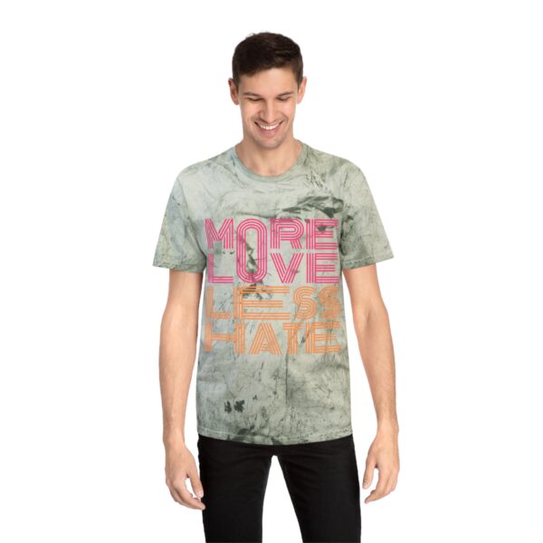 More Love, Less Hate - Unisex Color Blast T-Shirt - Image 3